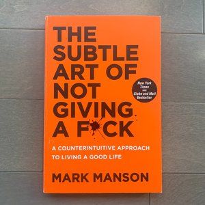 The Subtle Art of Not Giving a F*ck by Mark Manson